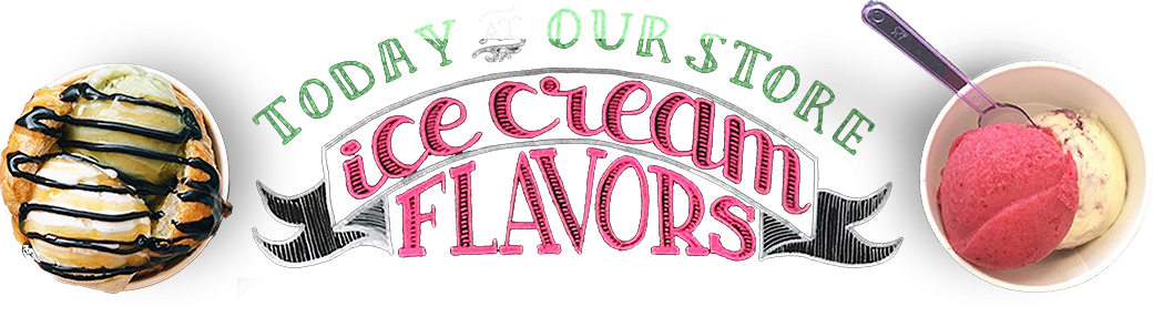 today our store | ice cream flavors